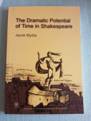 Zdjęcie oferty: The Dramatic Potential of Time in Shakespeare