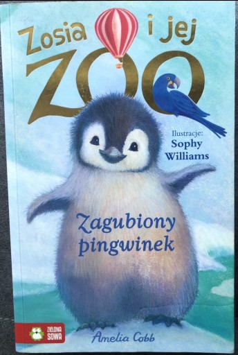 Zdjęcie oferty: Zosia i jej zoo Zagubiony pingwinek Amelia Cobb