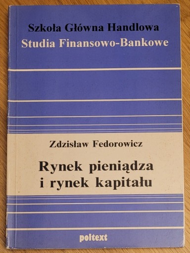 Zdjęcie oferty: Rynek pieniądza i rynek kapitału Z.Fedorowicz