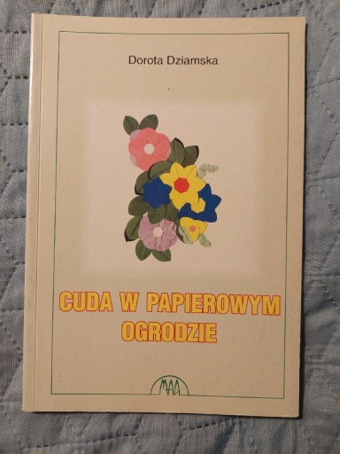 Zdjęcie oferty: Dorota Dzamska - Cuda w papierowym ogrodzie