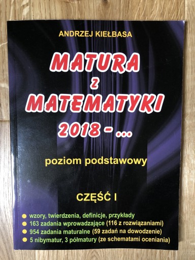 Zdjęcie oferty: Matura z Matematyki Andrzej Kiełbasa część 1