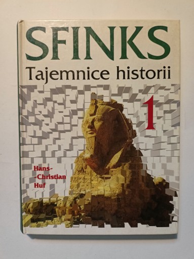 Zdjęcie oferty: Sfinks tajemnice historii -t.1 -Hans-Christian Huf