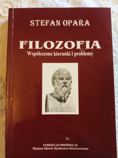 Zdjęcie oferty: Filozofia Współczesne Kierunki i Problemy S. Opara