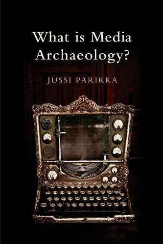 Zdjęcie oferty: What is Media Archeology? Jussi Parikka