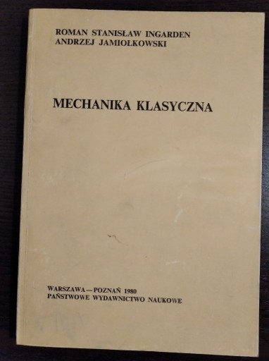 Zdjęcie oferty: Mechanika klasyczna - Ingarden, Jamiołkowski