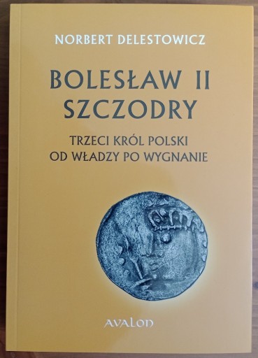 Zdjęcie oferty: Norbert Delestowicz: Bolesław II Szczodry