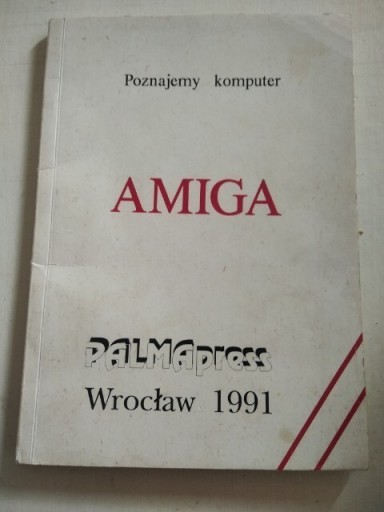 Zdjęcie oferty: Poznajemy komputer-AMIGA, 1991 rok. 