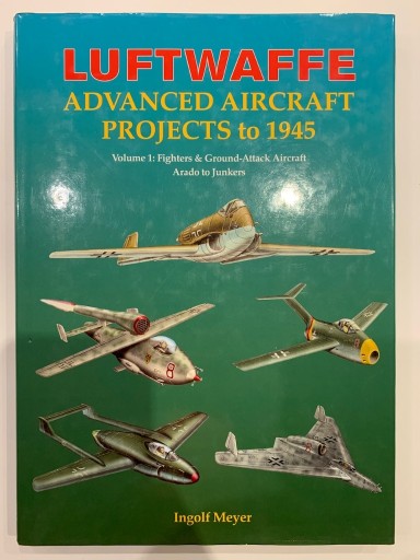 Zdjęcie oferty: Luftwaffe Advanced Aircraft Projects to 1945