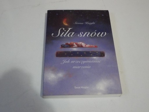 Zdjęcie oferty: Siła snów, SIRONA KNIGHT