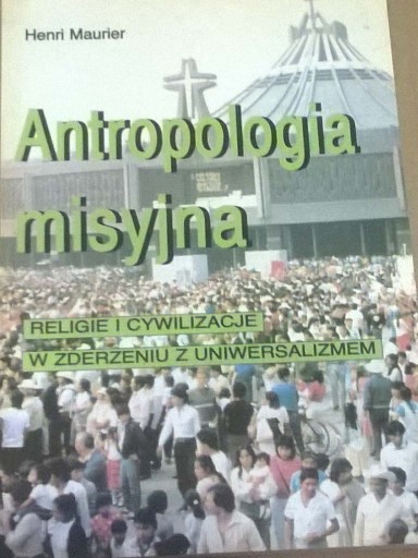 Zdjęcie oferty: Antropologia misyjna Religioznawstwo Misjologia