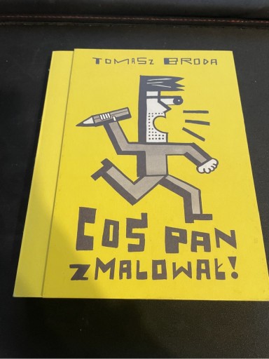 Zdjęcie oferty: Coś Pan zmalował - Tomasz Broda