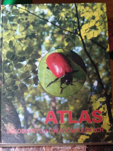 Zdjęcie oferty: Atlas szkodliwych owadów leśnych