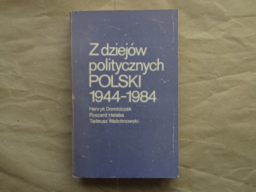 Zdjęcie oferty: „Z dziejów politycznych Polski 1944-1984”