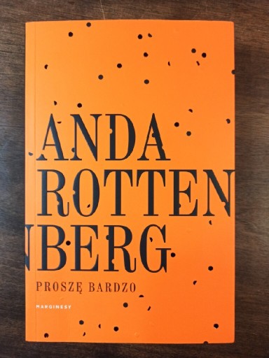 Zdjęcie oferty: Proszę bardzo - Anda Rottenberg