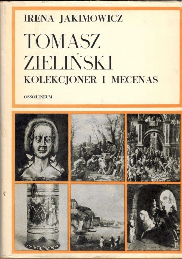 Zdjęcie oferty: Tomasz Zieliński - kolekcjoner i mecenas