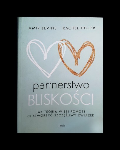 Zdjęcie oferty: Partnerstwo Bliskości -Amir Levine, Rachel Heller