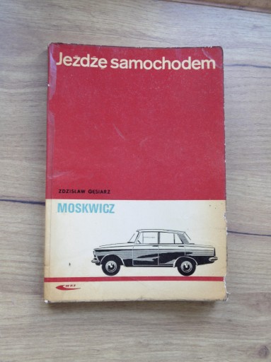 Zdjęcie oferty: Jeżdżę samochodem MOSKWICZ - Zdzisław Gęsiarz