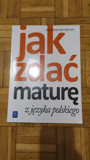 Zdjęcie oferty: poradnik maturzysty jak zdać maturę z języka polskiego WSiP