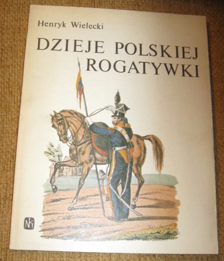 Zdjęcie oferty: Dzieje polskiej rogatywki Henryk Wielecki