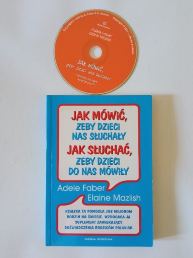 Zdjęcie oferty: Jak mówić, żeby dzieci nas słuchały, jak słuchać