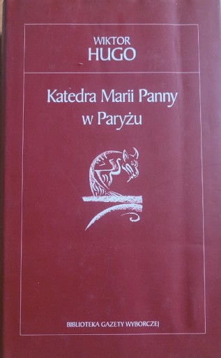 Zdjęcie oferty: Katedra Marii Panny w Paryżu Wiktor Hugo