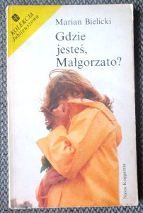 Zdjęcie oferty: Marian Bielicki Gdzie jesteś, Małgorzato?