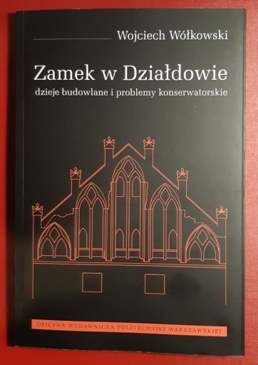 Zdjęcie oferty: Zamek krzyżacki w Działdowie Dzieje budowlane