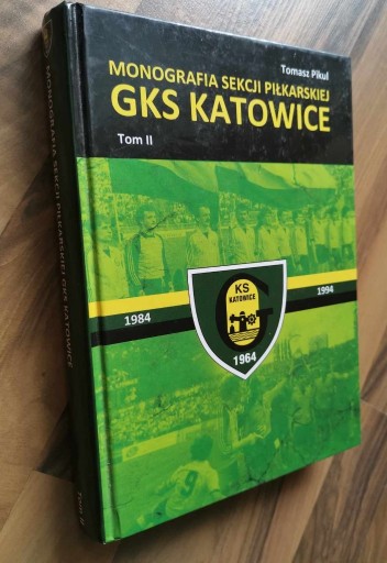 Zdjęcie oferty: Monografia GKS Katowice Tom II / Pikul 