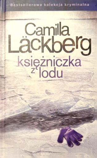 Zdjęcie oferty: Kryminał - Księżniczka z lodu - Camilla Läckberg