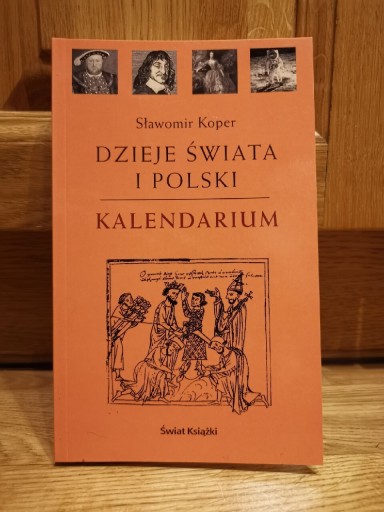 Zdjęcie oferty: Dzieje świata i Polski. Kalendarium - S. Koper