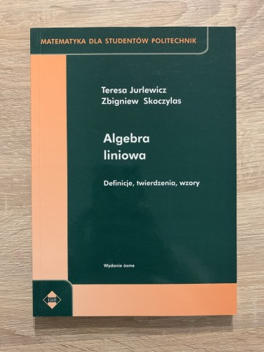Zdjęcie oferty: Algebra liniowa , Definicje, twierdzenia, wzory (Teresa Jurlewicz)