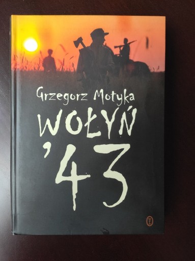 Zdjęcie oferty: Grzegorz Motyka - Wołyń 43