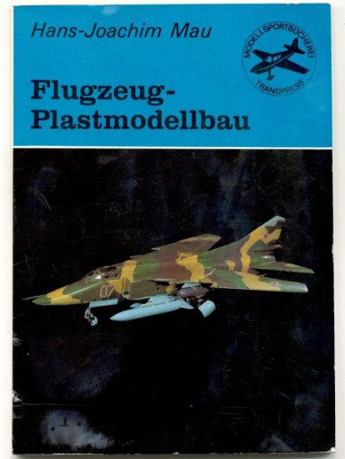 Zdjęcie oferty: Flugzeug-Plastmodellbau - H-J. Mau 1982 r. 