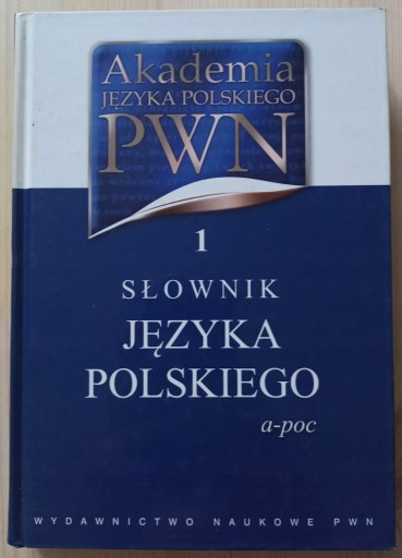 Zdjęcie oferty: Akademia języka polskiego. Tom1, słownik a-poc