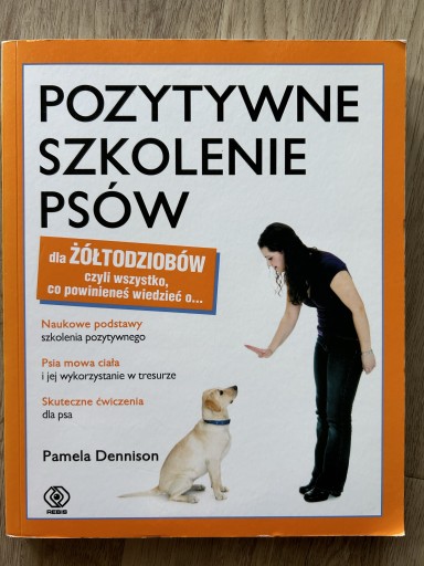 Zdjęcie oferty: Książka „Pozytywne szkolenie psów” P. Dennison