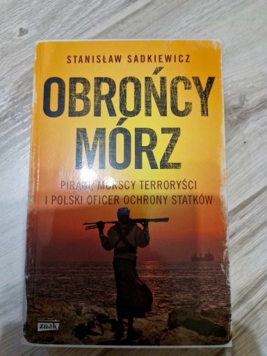 Zdjęcie oferty: Stanisław Sadkiewicz - Obrońcy mórz 