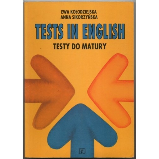 Zdjęcie oferty: Tests in English Testy do matury - Kołodziejska E. Sikorzyńska A.