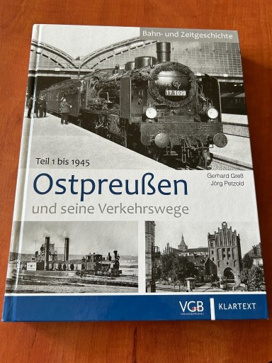Zdjęcie oferty: Ostpreußen und seine Verkehrswege 1 bis 1945 Greß 