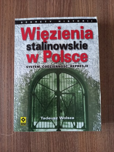 Zdjęcie oferty: Tadeusz Wolsza - Więzienia stalinowskie w polsce