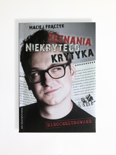 Zdjęcie oferty: Maciej Frączyk - Zeznania Niekrytego Krytyka