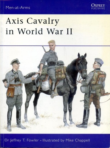 Zdjęcie oferty: Axis Cavalry in World War II - Fowler Jeffrey