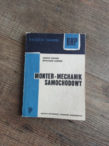 Zdjęcie oferty: MONTER-MECHANIK SAMOCHODOWY-J.CHUDZIK/B.LORENSS 