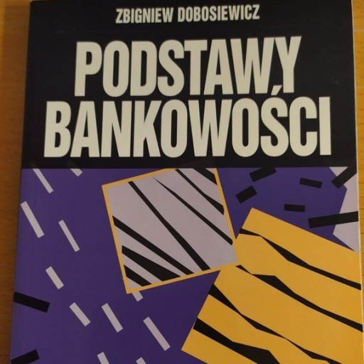 Zdjęcie oferty: Podstawy  bankowości Zbigniew Dobosiewicz