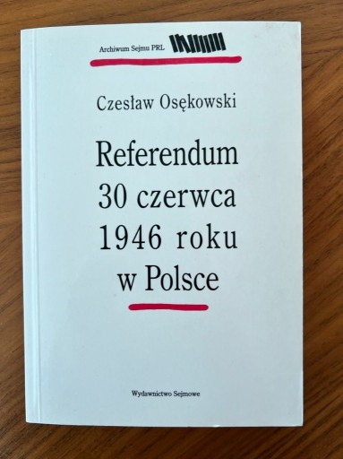 Zdjęcie oferty: Czesław Osękowski, Referendum 30 czerwca 1946 r.