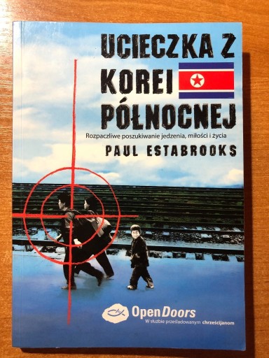 Zdjęcie oferty: Ucieczka z Korei Północnej Paul Estabrooks