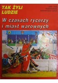 Zdjęcie oferty: W czasach rycerzy i miast warownych