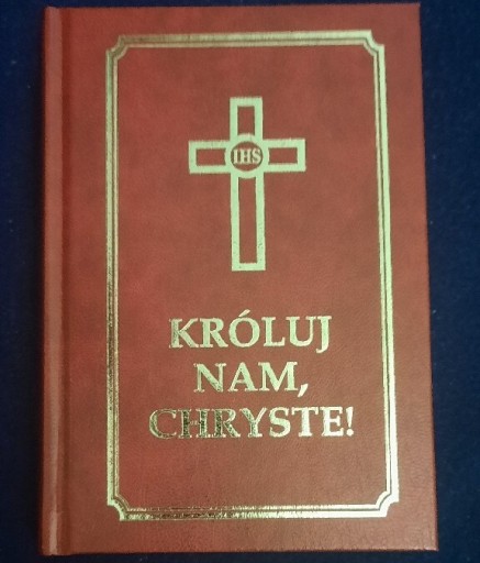 Zdjęcie oferty: Króluj nam Chryste modlitewnik czcicieli Chrystusa