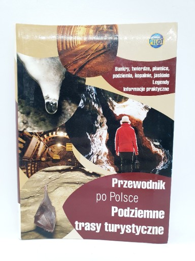 Zdjęcie oferty: Podziemne trasy turystyczne przewodnik po Polsce