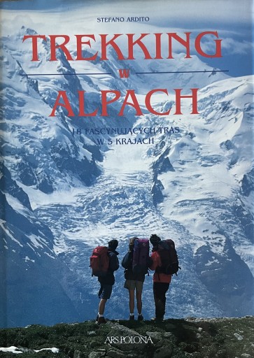 Zdjęcie oferty: Treking w Alpach Stefano Ardito