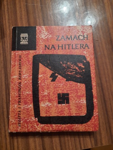 Zdjęcie oferty: Zamach na Hitlera - F. Bernaś